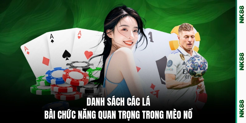 Danh sách các lá bài chức năng quan trọng trong Mèo Nổ 